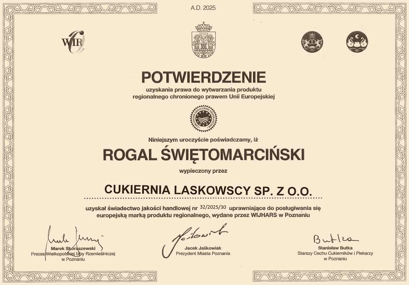 Potwierdzenie prawa do wytwarzania produktu regionalnego chronionego prawem Unii Europejskiej dla rogala świętomarcińskiego wypiekanego przez Cukiernię Laskowscy